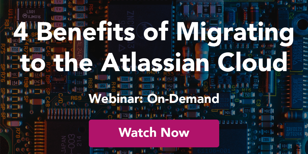4 Key Benefits of Migrating to the Atlassian Cloud